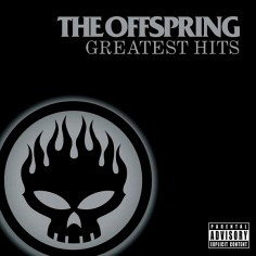 Offspring "Greatest Hits"...