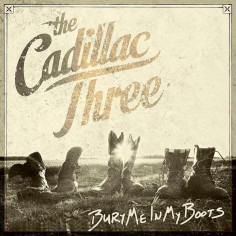 The Cadillac Three "Bury Me...