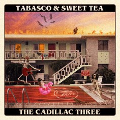 The Cadillac Three "Tabasco...
