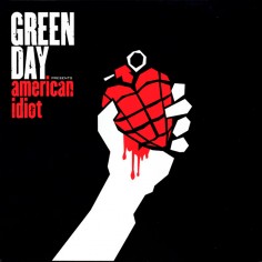 Green Day "American Idiot"...