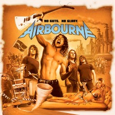 Airbourne "No Guts. No...