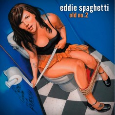 Eddie Spaghetti "Old No 2"...