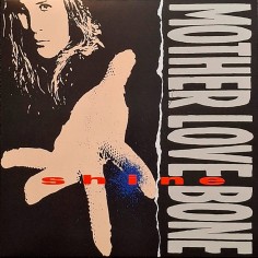 Mother Love Bone "Shine"...