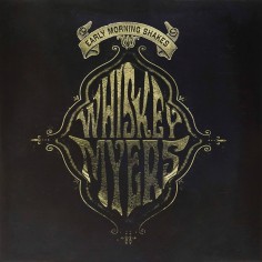 Whiskey Myers "Early...