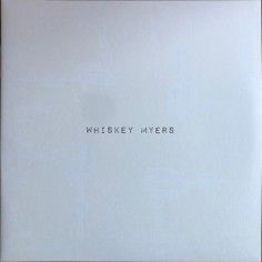 Whiskey Myers "Whiskey...