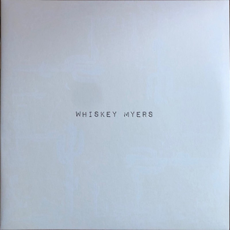 Whiskey Myers "Whiskey Myers" Vinilo...