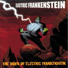 Electric Frankenstein "The...