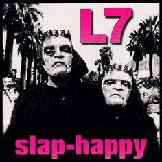 L7 "Slap-Happy" Vinilo