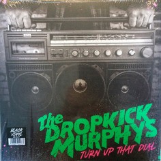 Dropkick Murphys "Turn Up...